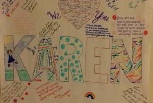 A poster from my child life therapist that once was blank and only read " we <3 you Karen" and I thought it actually might stay that way. But nope :)